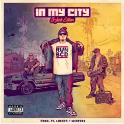 In My City G-Funk Edition (feat. Loesta & Winfree) Song Lyrics