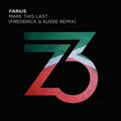 Make This Last (Frederick & Kusse Remix) - Single by Farius album reviews, ratings, credits
