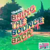 Bring the Bounce Back album lyrics, reviews, download