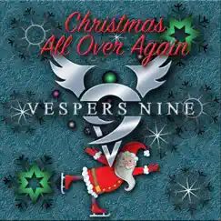 Christmas All over Again - Single by Vespers Nine album reviews, ratings, credits