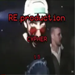 RE.production Cypher 1.5 Song Lyrics