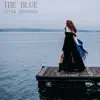 The Blue - Single album lyrics, reviews, download