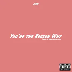 You're the Reason Why - Single by XBX album reviews, ratings, credits