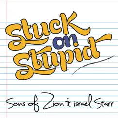 Stuck on Stupid (feat. Israel Starr) Song Lyrics