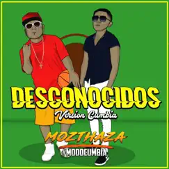 Desconocidos - Single by Mozthaza album reviews, ratings, credits