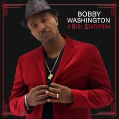 A Real Gentleman by Bobby Washington album reviews, ratings, credits