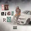 I'm High Rn - Single album lyrics, reviews, download