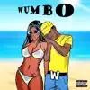 Wumbo (feat. Weirdbulous) - Single album lyrics, reviews, download