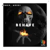 Behave - Single album lyrics, reviews, download