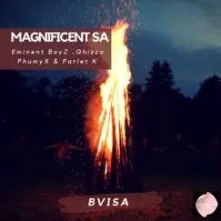 Bvisa (feat. Eminent Boyz, Qhizzo & Farlet K) - Single by MagnificentSA album reviews, ratings, credits