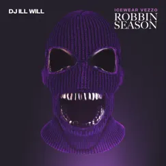 Robbin Season by Icewear Vezzo & Dj Ill Will album reviews, ratings, credits