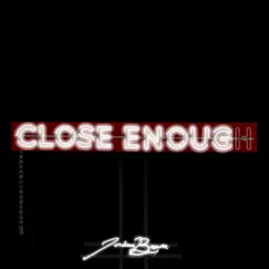 Close Enough - EP by Jordan Brower album reviews, ratings, credits