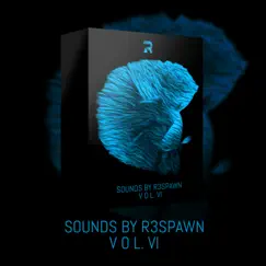 Sounds by R3SPAWN Vol. 06 - Single by R3SPAWN album reviews, ratings, credits
