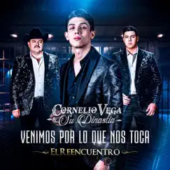 Venimos por Lo Que Nos Toca by Cornelio Vega y Su Dinastía album reviews, ratings, credits