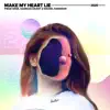 Make My Heart Lie - Single album lyrics, reviews, download