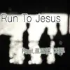 Run to Jesus (feat. 로즈엠 & 지푸) - Single album lyrics, reviews, download