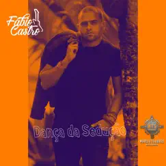 Dança da Sedução - Single by Fabio Castro album reviews, ratings, credits