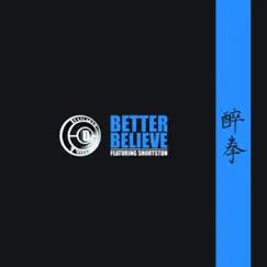 Better Believe - Single by Dope Ammo aka Drunken Masters album reviews, ratings, credits