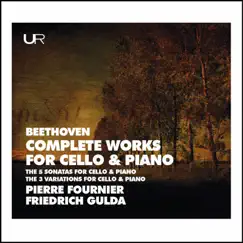 Beethoven: Complete Works for Cello & Piano by Pierre Fournier & Friedrich Gulda album reviews, ratings, credits