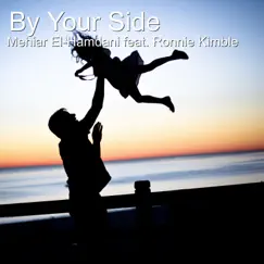 By Your Side (feat. Ronnie Kimble) Song Lyrics