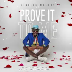 Prove It to Me - Single by Singing Melody album reviews, ratings, credits