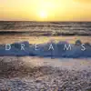 Dreams - Single album lyrics, reviews, download