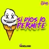 Si Dios Lo Permite - Single album lyrics, reviews, download