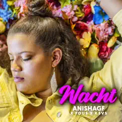 Wacht - Single by Anishagf, FOUS & K3vs album reviews, ratings, credits