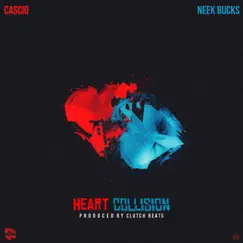 Heart Collision (feat. Neek Bucks) - Single by Cascio album reviews, ratings, credits