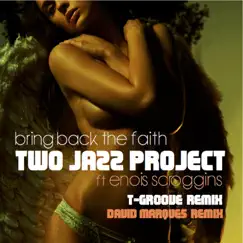 Bring Back the Faith (feat. Enois Scroggins) - Single by Two Jazz Project album reviews, ratings, credits