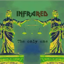 The Only One - Single by Infrared album reviews, ratings, credits