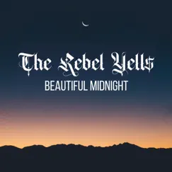 Beautiful Midnight (Radio Edit) - Single by The Rebel Yell$ album reviews, ratings, credits