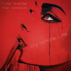 My Whole Life (feat. Homebwoi) Song Lyrics