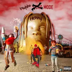 Psycho Mode - Single by ShottaHenny album reviews, ratings, credits