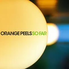 So Far by The Orange Peels album reviews, ratings, credits