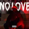 No Love - Single album lyrics, reviews, download