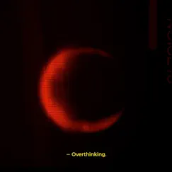 Overthinking - Single by The Code album reviews, ratings, credits