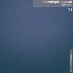 Club Man - EP by Dominique Durban album reviews, ratings, credits
