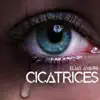 Cicatrices - Single album lyrics, reviews, download