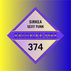 Sexy Funk - Single by Sirkea album reviews, ratings, credits