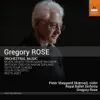 Gregory Rose: Orchestral Music album lyrics, reviews, download