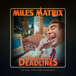 Dungeons & Deadlines (Original Game Soundtrack) - EP by Miles Matrix album reviews, ratings, credits
