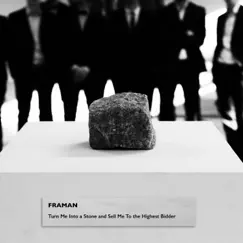 Turn Me into a Stone and Sell Me To the Highest Bidder - EP by FRAMAN album reviews, ratings, credits