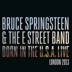 Born In the U.S.A. Live: London 2013 (Video Album) by Bruce Springsteen & The E Street Band album reviews, ratings, credits