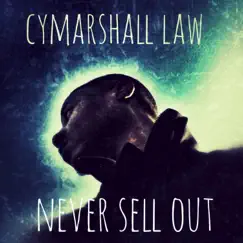 Never Sell Out - Single by Cymarshall Law album reviews, ratings, credits