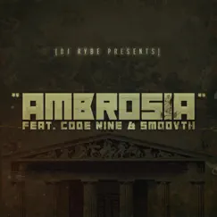 Ambrosia (feat. Code Nine & Smoovth) - Single by DJ Rybe album reviews, ratings, credits