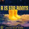B Is For Boots - Single album lyrics, reviews, download