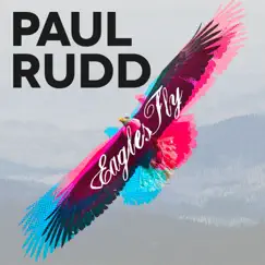 Eagles Fly - Single by Paul Rudd album reviews, ratings, credits