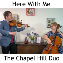 Here with Me - Single by The Chapel Hill Duo album reviews, ratings, credits