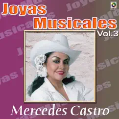 Joyas Musicales: La Banda Me Acompaña, Vol. 3 by Mercedes Castro album reviews, ratings, credits